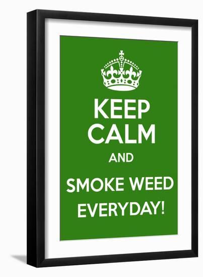 Keep Calm and Smoke Weed Everyday-Andrew S Hunt-Framed Art Print