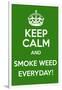 Keep Calm and Smoke Weed Everyday-Andrew S Hunt-Framed Art Print