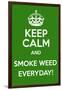 Keep Calm and Smoke Weed Everyday-Andrew S Hunt-Framed Art Print