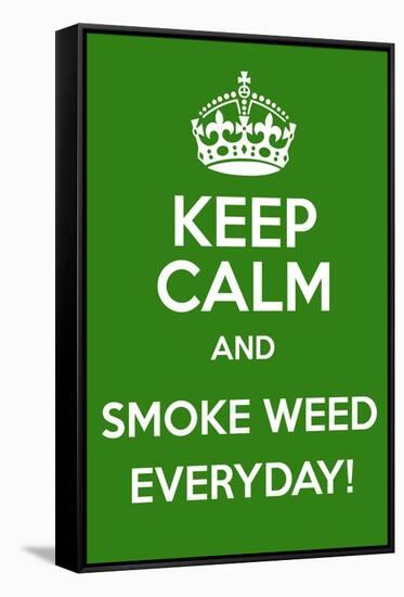 Keep Calm and Smoke Weed Everyday-Andrew S Hunt-Framed Stretched Canvas