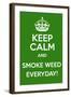 Keep Calm and Smoke Weed Everyday-Andrew S Hunt-Framed Art Print