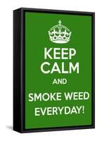 Keep Calm and Smoke Weed Everyday-Andrew S Hunt-Framed Stretched Canvas