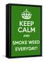 Keep Calm and Smoke Weed Everyday-Andrew S Hunt-Framed Stretched Canvas