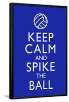 Keep Calm and Spike the Ball Volleyball Poster-null-Framed Poster