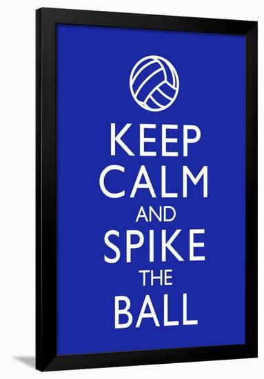 Keep Calm and Spike the Ball Volleyball Poster-null-Framed Poster