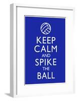 Keep Calm and Spike the Ball Volleyball-null-Framed Poster