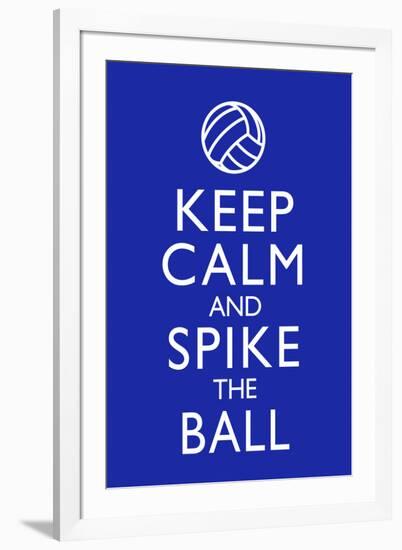 Keep Calm and Spike the Ball Volleyball-null-Framed Art Print