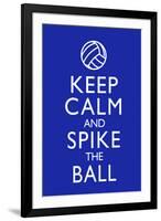 Keep Calm and Spike the Ball Volleyball-null-Framed Art Print