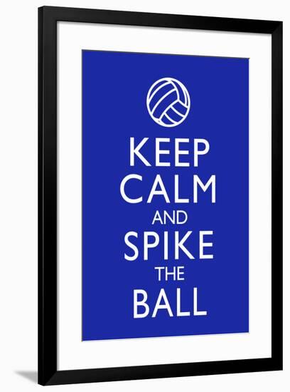 Keep Calm and Spike the Ball Volleyball-null-Framed Art Print