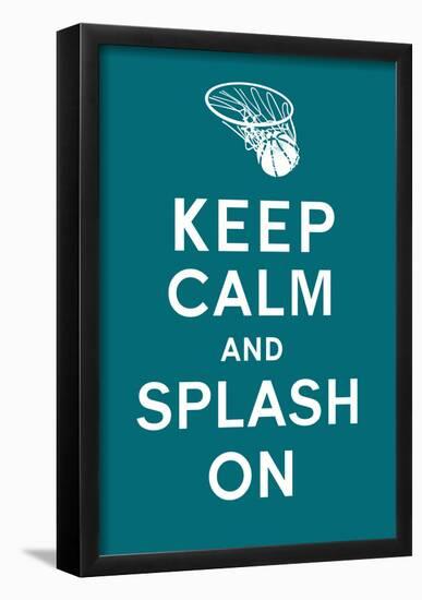 Keep Calm and Splash On (Turquoise)-null-Framed Poster