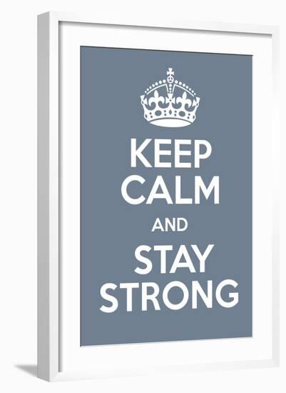 Keep Calm and Stay Strong-Andrew S Hunt-Framed Art Print