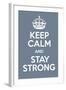 Keep Calm and Stay Strong-Andrew S Hunt-Framed Art Print