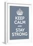 Keep Calm and Stay Strong-Andrew S Hunt-Framed Art Print