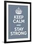 Keep Calm and Stay Strong-Andrew S Hunt-Framed Art Print