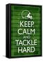 Keep Calm and Tackle Hard Football-null-Framed Stretched Canvas