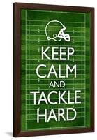 Keep Calm and Tackle Hard Football-null-Framed Poster