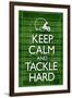 Keep Calm and Tackle Hard Football-null-Framed Art Print