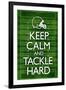 Keep Calm and Tackle Hard Football-null-Framed Art Print