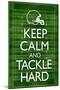 Keep Calm and Tackle Hard Football-null-Mounted Poster