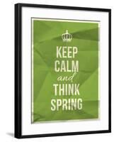 Keep Calm and Think Spring Quote-ONiONAstudio-Framed Art Print