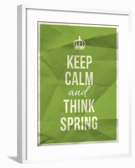 Keep Calm and Think Spring Quote-ONiONAstudio-Framed Art Print