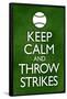 Keep Calm and Throw Strikes Baseball Poster-null-Framed Poster