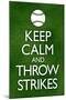 Keep Calm and Throw Strikes Baseball Poster-null-Mounted Poster