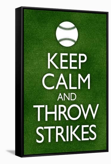 Keep Calm and Throw Strikes Baseball-null-Framed Stretched Canvas