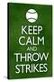 Keep Calm and Throw Strikes Baseball-null-Stretched Canvas