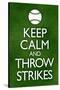 Keep Calm and Throw Strikes Baseball-null-Stretched Canvas