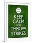 Keep Calm and Throw Strikes Baseball-null-Framed Art Print
