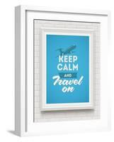 Keep Calm and Travel on - Poster with Quote in White Frame on a White Brick Wall - Vector Illustrat-vso-Framed Art Print