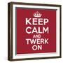 Keep Calm and Twerk On-Andrew S Hunt-Framed Art Print