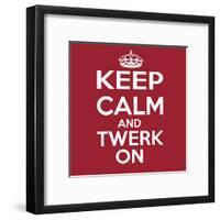 Keep Calm and Twerk On-Andrew S Hunt-Framed Art Print