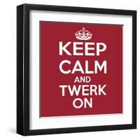 Keep Calm and Twerk On-Andrew S Hunt-Framed Art Print