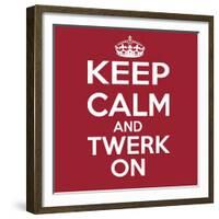 Keep Calm and Twerk On-Andrew S Hunt-Framed Premium Giclee Print