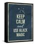 Keep Calm and Use Black Magic Quote-ONiONAstudio-Framed Stretched Canvas