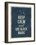 Keep Calm and Use Black Magic Quote-ONiONAstudio-Framed Art Print