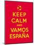 Keep Calm and Vamos Espana-Thomaspajot-Mounted Art Print