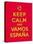 Keep Calm and Vamos Espana-Thomaspajot-Stretched Canvas