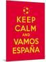 Keep Calm and Vamos Espana-Thomaspajot-Mounted Art Print