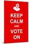 Keep Calm and Vote On-prawny-Mounted Art Print