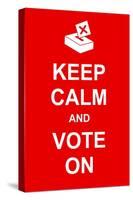 Keep Calm and Vote On-prawny-Stretched Canvas