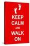 Keep Calm and Walk On-prawny-Stretched Canvas