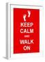 Keep Calm and Walk On-prawny-Framed Art Print