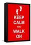 Keep Calm and Walk On-prawny-Framed Stretched Canvas