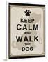 Keep Calm and Walk the Dog-Piper Ballantyne-Framed Art Print