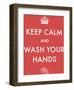 Keep Calm and Wash Your Hands-The Vintage Collection-Framed Giclee Print