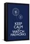 Keep Calm and Watch Fireworks-null-Framed Stretched Canvas