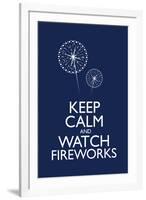 Keep Calm and Watch Fireworks-null-Framed Art Print